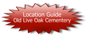 Location Guide Old Live Oak Cementery