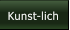 Kunst-lich Kunst-lich