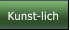 Kunst-lich Kunst-lich