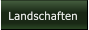 Landschaften Landschaften