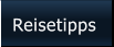 Reisetipps Reisetipps